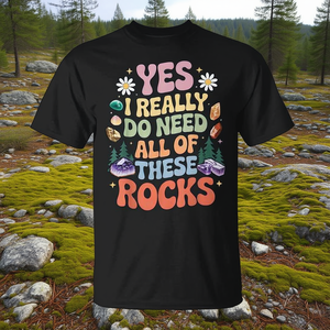¿Necesitas todas estas piedras? Camiseta de geólogo para la caza de gemas y geología - Product Image 3