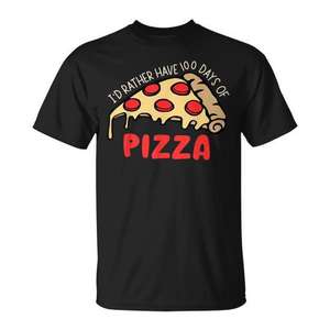 Camiseta del 100º Día de Clases: Prefiero Tener 100 Días de Diversión con Pizza, Regalo Promocional - Product Image 1