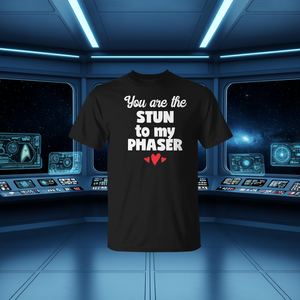T-shirt You Are The Stun To My Phaser, design inspiré de Star Trek, coupe unisexe - Product Image 3