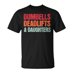 Camiseta Dumbbells Deadlifts Daughters, regalo del día del padre para papá - Product Image 2