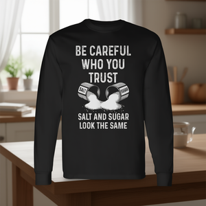 Camiseta de manga larga con diseño gráfico: Sal y azúcar parecen iguales, cuida de quién confías - Product Image 3