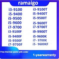 I3 9100 9100F 9100T  I5 9400 9400T  9400F  9500 9500T 9500F 9600 9600T 9600K  I7 9700 9700T 9700F 9700K  I9 9900 9900T CPU