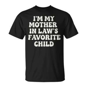 Camiseta I'm My Mother In Law's Favorite Child, unisex, para adultos, manga corta, cuello redondo, camiseta divertida para regalo - Product Image 1
