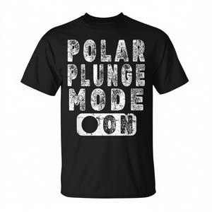 Polar Plunge Mode On <b>T</b>-<b>Shirt</b> Unisex Adult Size S To <b>5XL</b> Promotional <b>Shirt</b> - Product Image 2