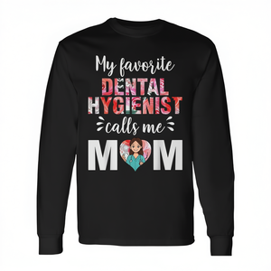 Camiseta de manga larga con la frase: Mi higienista dental favorita me llama mamá - Product Image 2
