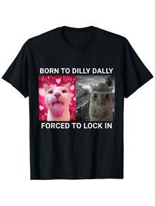 T-shirt unisexe noir à manches courtes avec motif graphique 'Born to Dilly Dally Forced to Lock In' et impression viral d'internet sur le thème des chats - Product Image 1