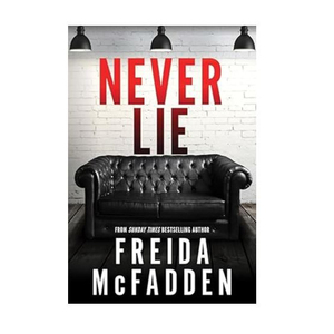 Achetez le livre Never Lie de Freida McFadden, un roman psychologique, un thriller, un mystère, un suspens, une fiction pour lecteurs adultes - Product Image 1