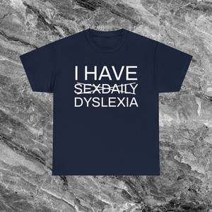 Maglietta Dyslexia con meme divertente, unisex, girocollo, manica corta, abbigliamento promozionale - Product Image 3