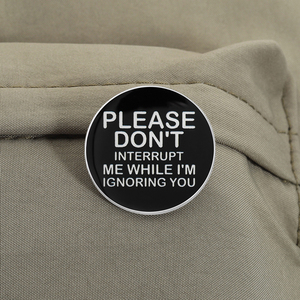 Épingles en émail « Veuillez ne pas me déranger pendant que je vous ignore » - Broche drôle et sarcastique - Badge de revers - Bijou - Cadeau - Vente en gros - Product Image 3