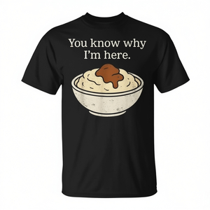 T-shirt « Vous savez pourquoi je suis là » avec motif purée de pommes de terre pour Thanksgiving - Product Image 2