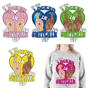 Colorido si nos encerramos en Aint No Switchin Up <span class=keywords><strong>citas</strong></span> amante Streetwear mujeres jóvenes adolescentes niñas DTF transferencia pegatinas para ropa - Product Image 2