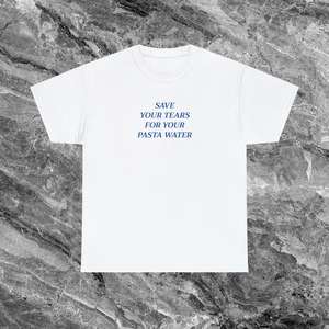 Camiseta divertida con meme 'Save Your Tears For Your Pasta Water', regalo cringe, ropa de broma - Product Image 1