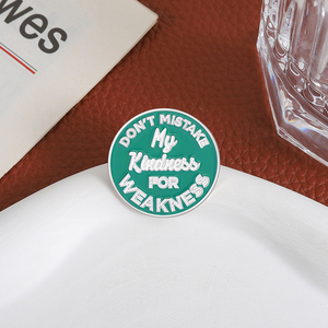 Spille non scambiare la mia gentilezza per debolezza smalto spille Slogan distintivo camicia bavero gioielli per ventagli regali - Product Image 5