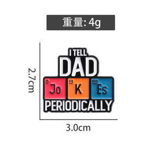 Sming Pins Tabla periódica de elementos Esmalte Pins Custom I Tell Dad Periódicamente Broches Insignias de solapa Regalo de joyería - Product Image 6