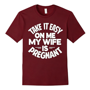 T-shirt graphique drôle pour homme « <span class=keywords><strong>Take</strong></span> It Easy <span class=keywords><strong>On</strong></span> <span class=keywords><strong>Me</strong></span> My Wife Is Pregnant » pour futur papa, en coton surdimensionné à manches courtes, style streetwear décontracté - Product Image 6