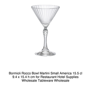 Bormioli Rocco Bowl Martini Small America 15.5 cl 9.4 x 15.4 h cm para Restaurantes, Hoteles, Suministros al por Mayor, Vajilla al por Mayor - Product Image 2