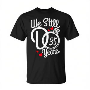 Camiseta Personalizada para Celebración del 35.º Aniversario de Bodas, 35 Años Juntos, Ropa Promocional Personalizada - Product Image 3