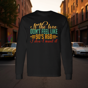 Si el amor no se siente como el R&B de los años 90, no lo quiero, camiseta de manga larga - Product Image 3