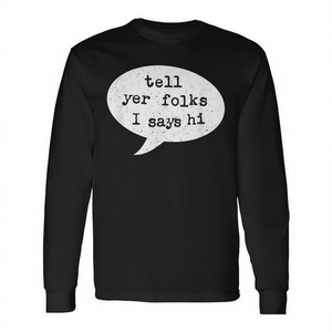 Camiseta de manga larga con acento del Medio Oeste y la frase 'Dile a tus amigos que te saludo' - Product Image 2