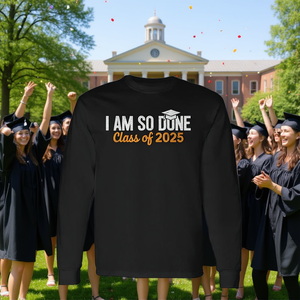 Camiseta de manga larga I Am So Done Class Of 2025, regalo de graduación - Product Image 3