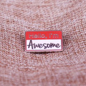 High Quality Inspirable Emotional Support Mental Health <strong>Hello</strong> I Am Awesome Alloy Enamel Polished Brooches Pins Metal Crafts - Product Image 3