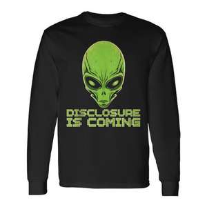 <b>Alien</b> Head Long Sleeve <b>T</b>-<b>Shirt</b> Disclosure Is Coming UFO Theme Promotional <b>Shirt</b> - Product Image 1