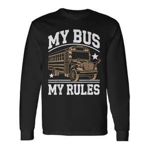 Camiseta de manga larga para conductor de autobús escolar My Bus My Rules - Product Image 1