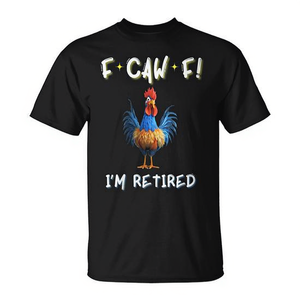Camiseta F Caw F I'm Retired Rooster, ropa informal divertida - Product Image 2