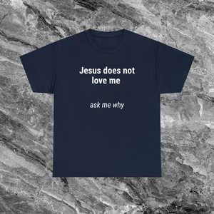 T-shirt con scritta ironica 'Jesus Does Not Love Me', unisex, girocollo, manica corta, per adulti, promozionale - Product Image 2