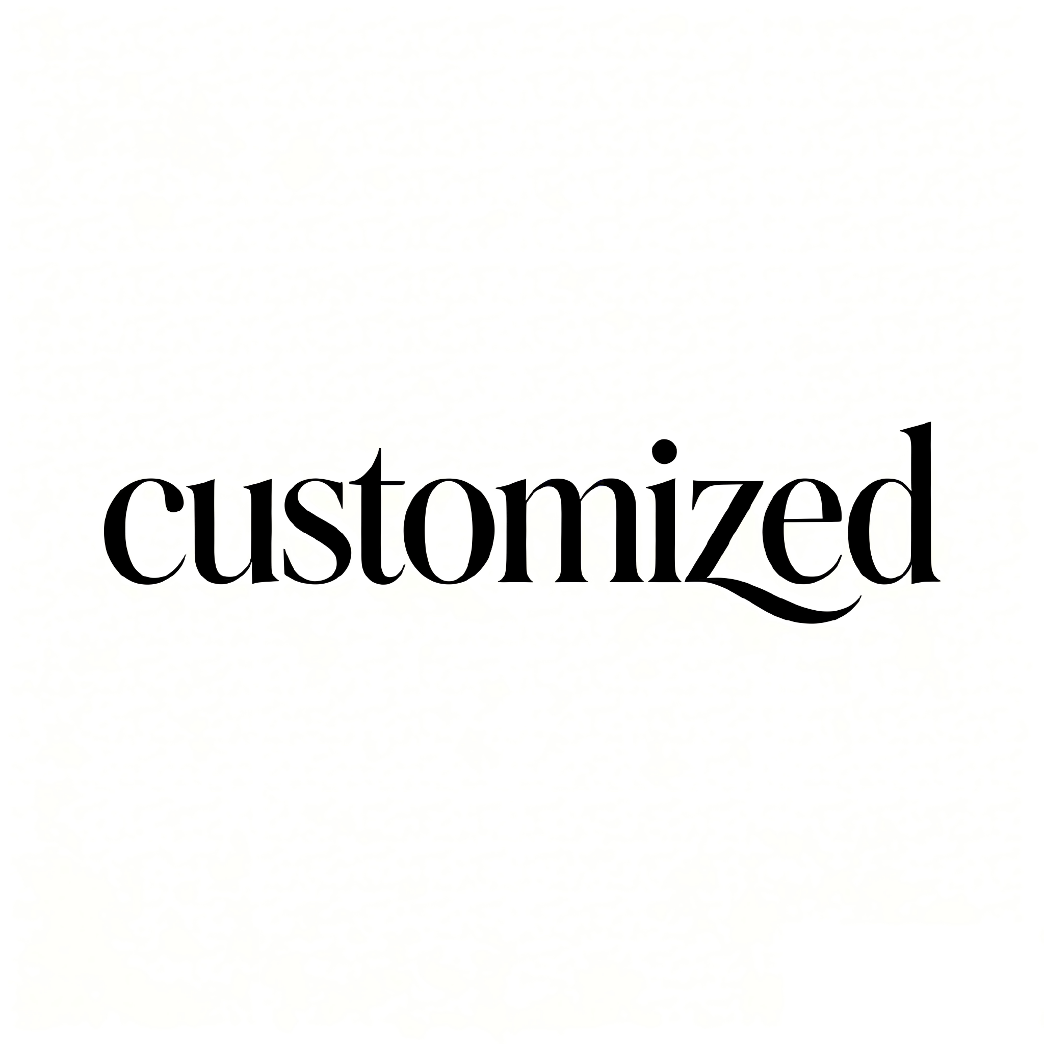 Tailles, formes, motifs, etc. personnalisables
