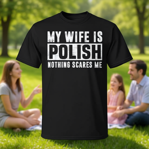T-shirt assorti pour la famille avec inscription « Ma femme est Pologne, rien ne me fait peur », pour usage promotionnel - Product Image 3