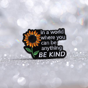 Alfileres de esmalte Sunflow personalizados en un mundo donde puedes ser cualquier cosa BE KIND broches insignias de solapa regalo de joyería de planta para amigos - Product Image 4
