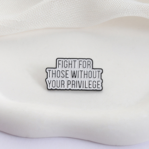 Lucha por aquellos sin tu privilegio, alfileres esmaltados, citas inspiradoras, broches de Metal, decoración, mochila, insignia de solapa, joyería divertida - Product Image 3