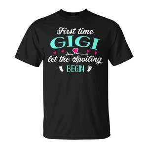 Camiseta First Time Gigi Let The Spoiling Begin, color negro, unisex, talla para adultos S M L XL XXL - Product Image 1