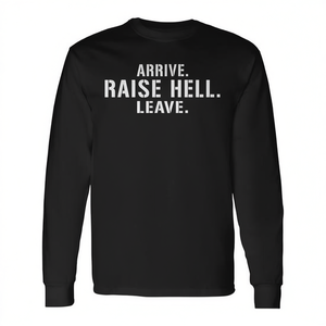 Camiseta de manga larga Arrive Raise Hell Leave para adultos, cuello redondo, unisex, promocional - Product Image 2