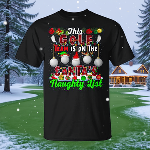Santa's Naughty List Golf Team <b>Xmas</b> Player <b>T</b>-<b>Shirt</b> Promotional Customizable <b>Xmas</b> <b>T</b>-<b>Shirt</b> - Product Image 3