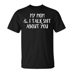 Camiseta My Mom And I Talk Shit About You, negra, unisex, talla M para adultos - Product Image 2