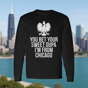Camiseta de manga larga You Bet Your Sweet Dupa I'm From Chicago - Product Image 3