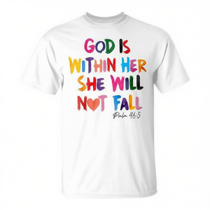 Camiseta con la frase: Dios está dentro de ella, ella no caerá, Salmo 46:5, Ropa inspirada en la fe para mujer - Product Image 3