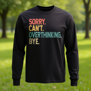 Lo siento, no puedo evitar pensar demasiado, camiseta de manga larga con cita de Bye Quote - Product Image 3