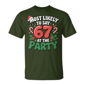 Camiseta de Navidad con la frase: "Más probable de decir 67 en la fiesta" - Product Image 1