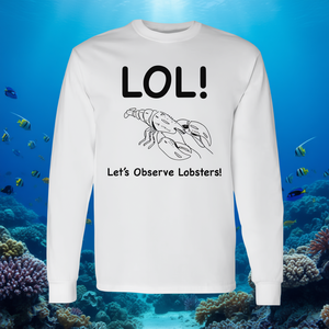 T-shirt promotionnel à manches longues « Lol Lets Observe Lobsters » - Product Image 3
