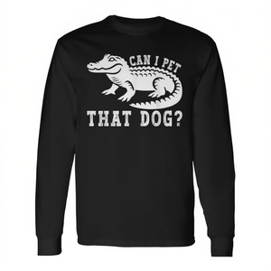 T-shirt à manches longues Alligator Meme Dawg avec design « Can I Pet That Dog » - Product Image 2