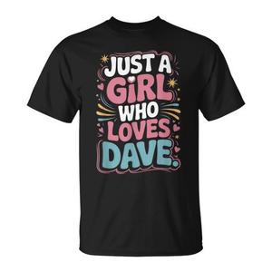 Camiseta Unisex con Cuello Redondo y Manga Corta con Estampado Digital de Just A Girl Who Loves Dave, Ropa Promocional para Adultos - Product Image 1