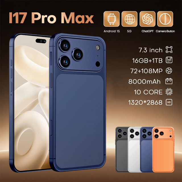 New Global Unlocked I17 Pro Max Smartphone High Quality Mobile Phone 5G Android 15 Cell Phone 5G Drop Shipping Gaming Phone Case