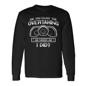 ¿Te gustó tanto el sobrepaso como a mí? Camiseta de manga larga de Motorsport - Product Image 2