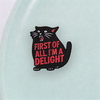 Broche en émail « Sassy Black Cat » avec slogan « First of All I Am A Delight », en alliage de zinc, pour sac à dos, veste, chapeau, revers, décoration