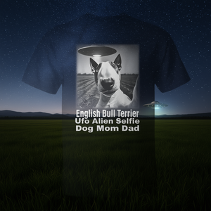T-shirt English Bull Terrier Ufo Alien Selfie Dog Mom Dad - Product Image 3