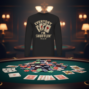 T-shirt à manches longues sur le thème des jetons de poker, Casino Dealer Everyday I'm Shufflin' Design - Product Image 1