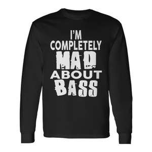 I'm Completely Mad About Bass T-shirt à manches longues - Product Image 1